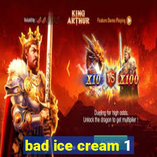 bad ice cream 1